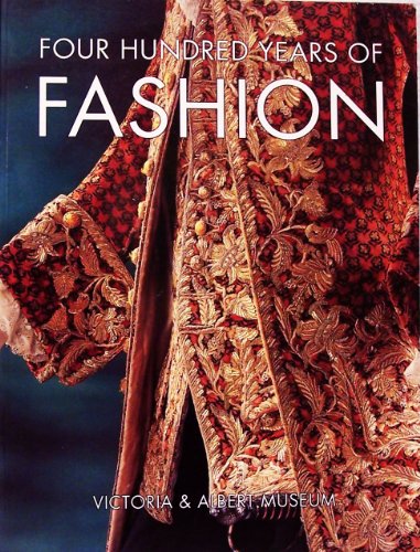 Beispielbild fr Four Hundred Years of Fashion zum Verkauf von SecondSale