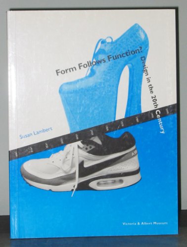 Imagen de archivo de Form follows function? Design in the 20th century a la venta por Cotswold Internet Books