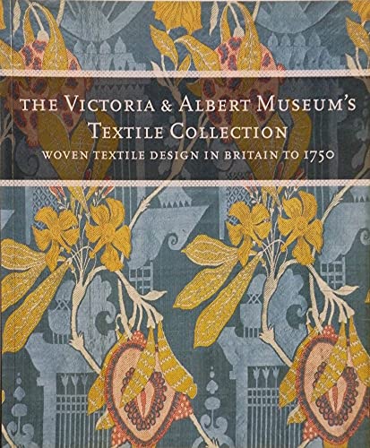 Imagen de archivo de The Victoria & Albert Museum's Textile Collection: Woven Textiles In Britain a la venta por Anybook.com