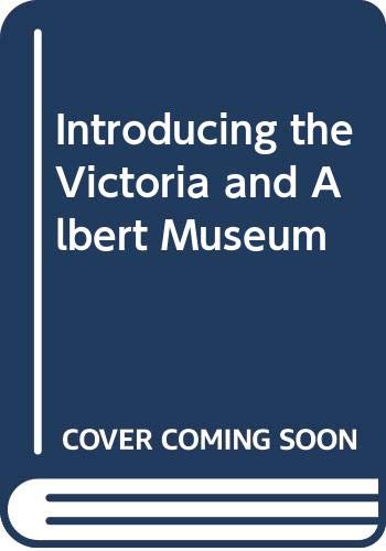 9781851771318: Introducing the Victoria and Albert Museum [Idioma Ingls]