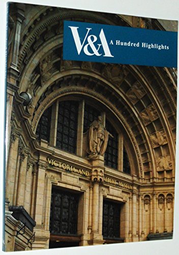 Imagen de archivo de V and A : A Hundred Highlights a la venta por Better World Books: West