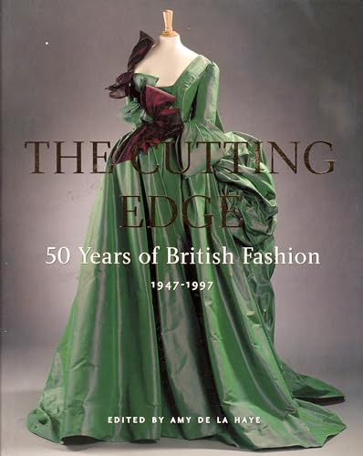 Imagen de archivo de The Cutting Edge: 50 Years of British Fashion, 1947-1997 a la venta por WorldofBooks