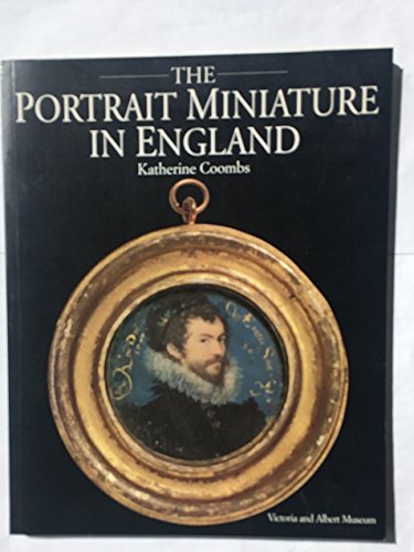 The Portrait Miniature in England