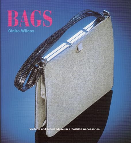 Imagen de archivo de Bags: (V&A Fashion Accessories Series) a la venta por WorldofBooks