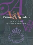 Vision & accident: The story of the Victoria & Albert Museum