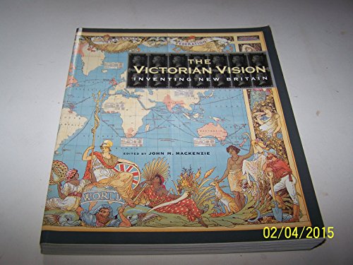 Stock image for The Victorian Vision: Inventing New Britain for sale by WorldofBooks