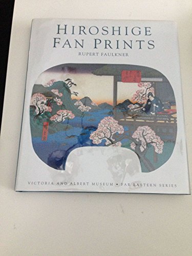 Stock image for Hiroshige Fan Prints at the V&A for sale by Better World Books: West