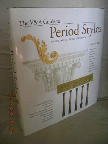 9781851773428: The V&A Guide to Period Styles: 400 Years of British art and Design