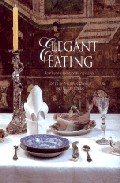 9781851773480: Elegant Eating. 400 years of Digning in Sytle: Four Hundred Years of Dining in Style