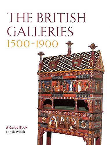 9781851773626: The British Galleries, 1500-1900 (Travel) [Idioma Ingls]