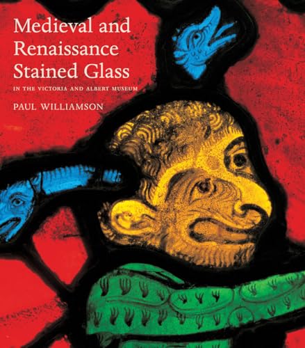 9781851774036: Medieval and Renaissance Stained Glass in the Victoria and Albert Museum