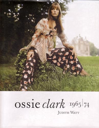 Beispielbild fr Ossie Clark 1965-1974 zum Verkauf von Better World Books Ltd