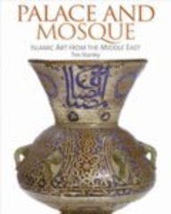 Stock image for Palace and Mosque: Islamic Art from the Middle East for sale by WorldofBooks