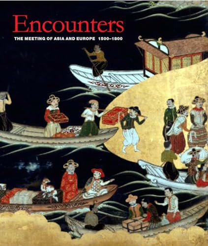 Beispielbild fr Encounters: The Meeting of Asia and Europe, 1500-1800 zum Verkauf von WorldofBooks