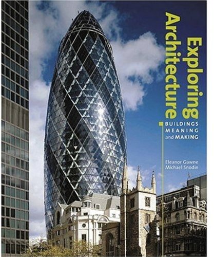 Stock image for Exploring Architecture: Buildings, Meaning and Making for sale by Books From California