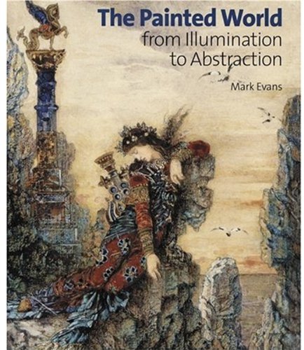 Beispielbild fr The Painted World: From Illumination to Abstraction zum Verkauf von Books From California