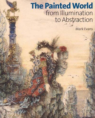 Beispielbild fr The Painted World: From Illumination to Abstraction zum Verkauf von Seagull Books