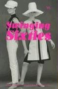 Stock image for Swinging Sixties: Fashion in London and Beyond 1955-1970 for sale by WorldofBooks