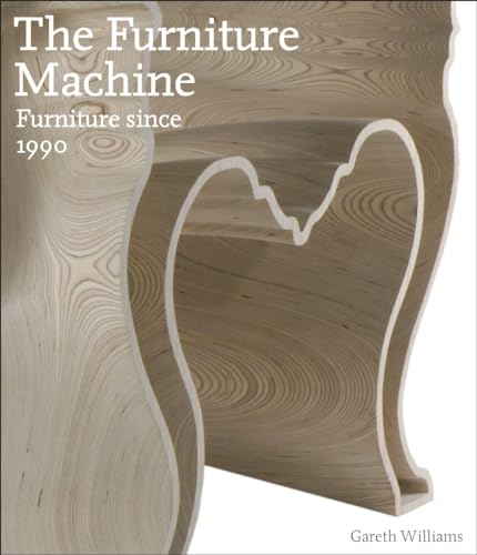 Beispielbild fr The Furniture Machine: Furniture Since 1990 zum Verkauf von Books From California