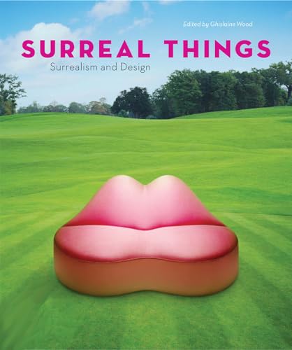 9781851775019: Surreal Things: Surrealism and Design /anglais