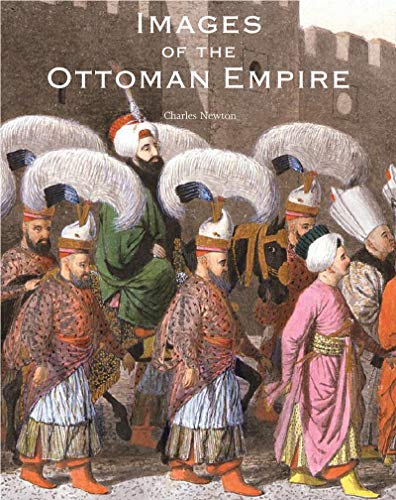 Images of the Ottoman Empire (9781851775057) by Newton, Charles; Stanley, Tim