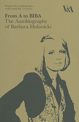 Imagen de archivo de From A to Biba: The Autobiography of Barbara Hulanicki a la venta por WorldofBooks