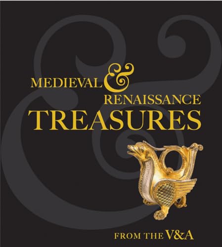 Stock image for Medieval and Renaissance Treasures From the V&A for sale by HPB Inc.