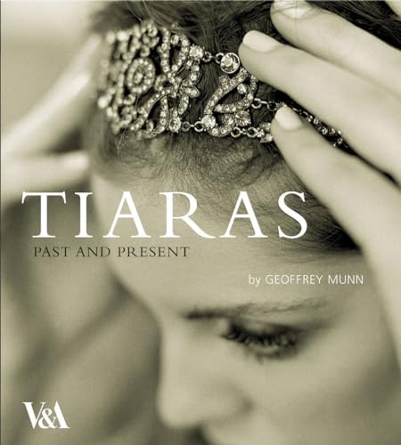 Stock image for Tiaras: Past and Present for sale by WorldofBooks