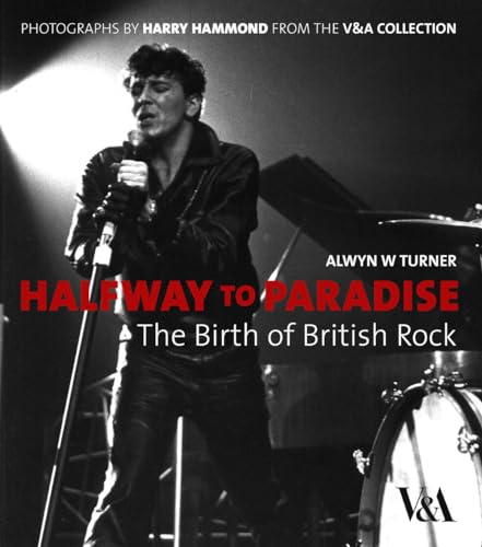 Stock image for Halfway to Paradise: The Birth of British Rock for sale by Ergodebooks