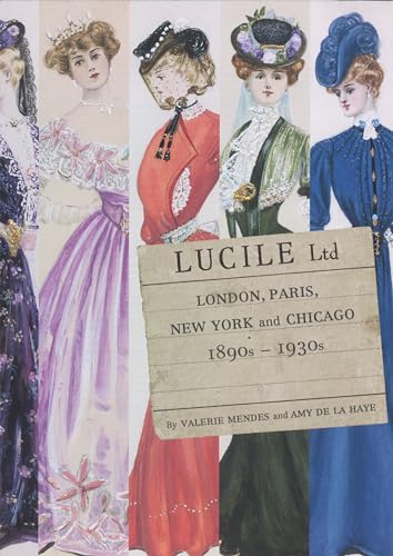 Lucile: London, Paris, New York and Chicago (9781851775613) by Mendes, Valerie D.; De La Haye, Amy