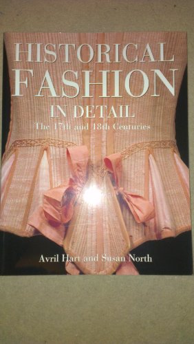 9781851775675: Seventeenth and Eighteenth-Century Fashion in Detail