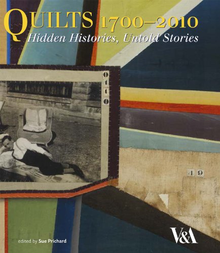 Stock image for Quilts 1700-2010: Hidden Histories, Untold Stories for sale by Front Cover Books