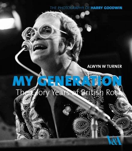 Imagen de archivo de My Generation: Glory Yrs Brit Rock: The Glory Years of British Rock a la venta por WorldofBooks