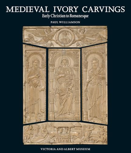 Imagen de archivo de Medieval Ivory Carvings: Early Christian to Romanesque a la venta por Big River Books