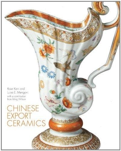 Chinese Export Ceramics (9781851776320) by Rose Kerr; Mengoni, Luisa