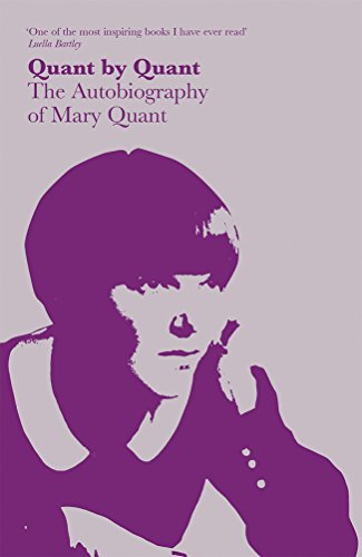 Imagen de archivo de Quant by Quant: the Autobiography of Mary Quant : The Autobiography of Mary Quant a la venta por Better World Books