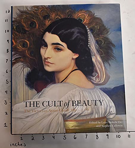 The cult of beauty : the Victorian avant-garde 1860-1900 - Calloway, Stephen; Orr, Lynn Federle ; Whittaker, Esmé ; Legion of Honor (San Francisco, Calif.) ; Victoria and Albert Museum. ; Musée d'Orsay