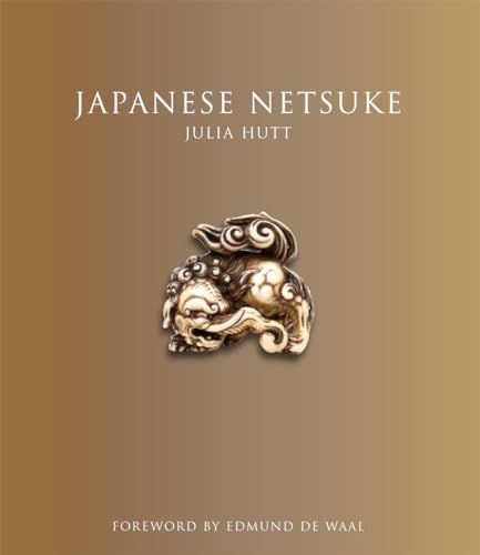 Japanese Netsuke: (Updated Edition) (Victoria & Albert Museum-far Eastern) (9781851777020) by Hutt, Julia