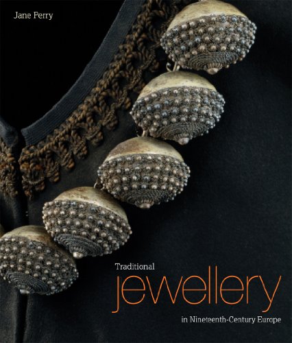 Traditional Jewellery of Nineteenth-Century Europe - Perry, Jane