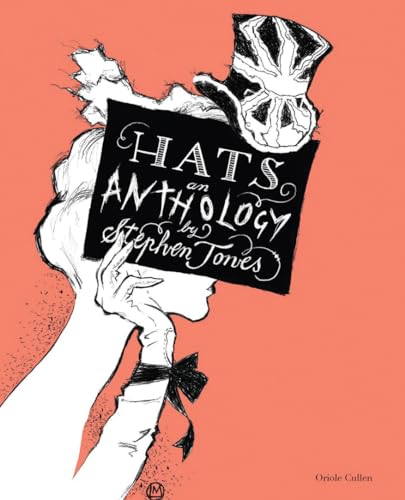 Hats: An Anthology (9781851777471) by Jones, Stephen; Cullen, Oriole