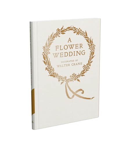 Beispielbild fr The Flower Wedding: Described by Two Wallflowers zum Verkauf von WorldofBooks