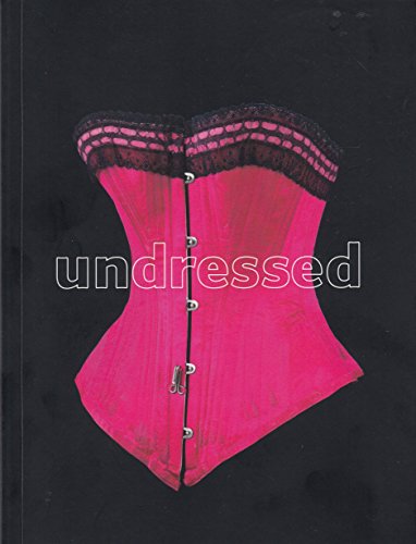 Imagen de archivo de Undressed A Brief History of Underwear a la venta por WorldofBooks