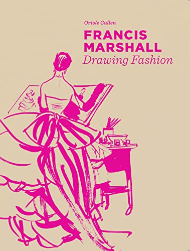 Imagen de archivo de Francis Marshall: Drawing Fashion a la venta por The Anthropologists Closet