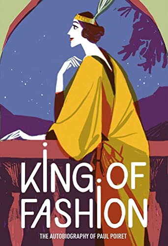 Beispielbild fr King of Fashion The autobiography of Paul Poiret VA Fashion Perspectives zum Verkauf von PBShop.store US