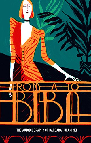 9781851779635: From A To Biba: The Autobiography of Barbara Hulanicki (V&A Fashion Perspectives)