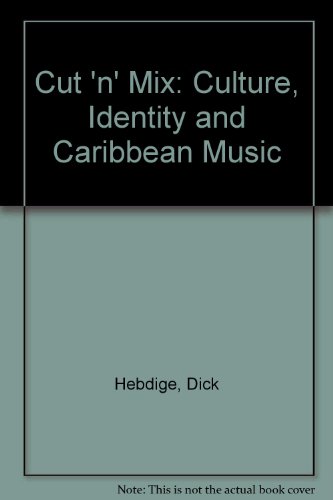 Imagen de archivo de Cut 'n' Mix: Culture, Identity & Caribbean Music a la venta por Dunaway Books