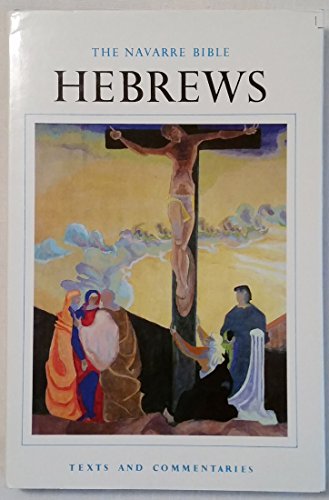 9781851820702: Epistle to the Hebrews (The Navarre Bible: In the Revised Standard Version and New Vulgate with a Commentary by Members of the Faculty of Theology of the University of Navarre)