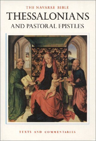 Imagen de archivo de The Navarre Bible : Thessalonians and Pastoral Epistles a la venta por Better World Books
