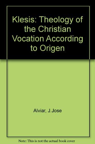 9781851821044: Klesis: The Theology of the Christian Vocation According to Origen