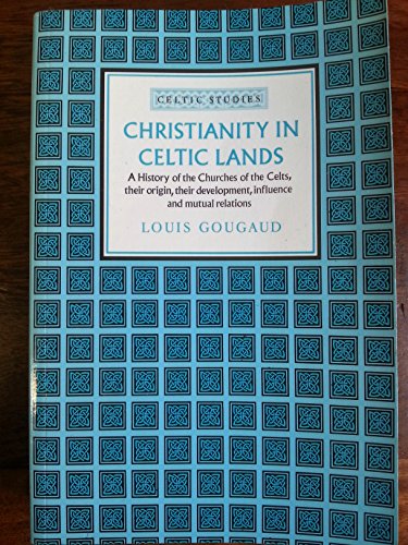 9781851821136: Christianity in Celtic Lands: A History of the Churches of the Celts, Their Origin, Their Development, Influence, and Mutual Relations